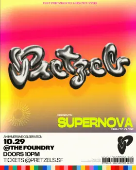 Artwork for Pretzels presents: Supernova (Open to Close)